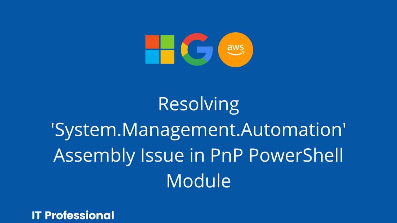 Could not load file or assembly 'System.Management.Automation