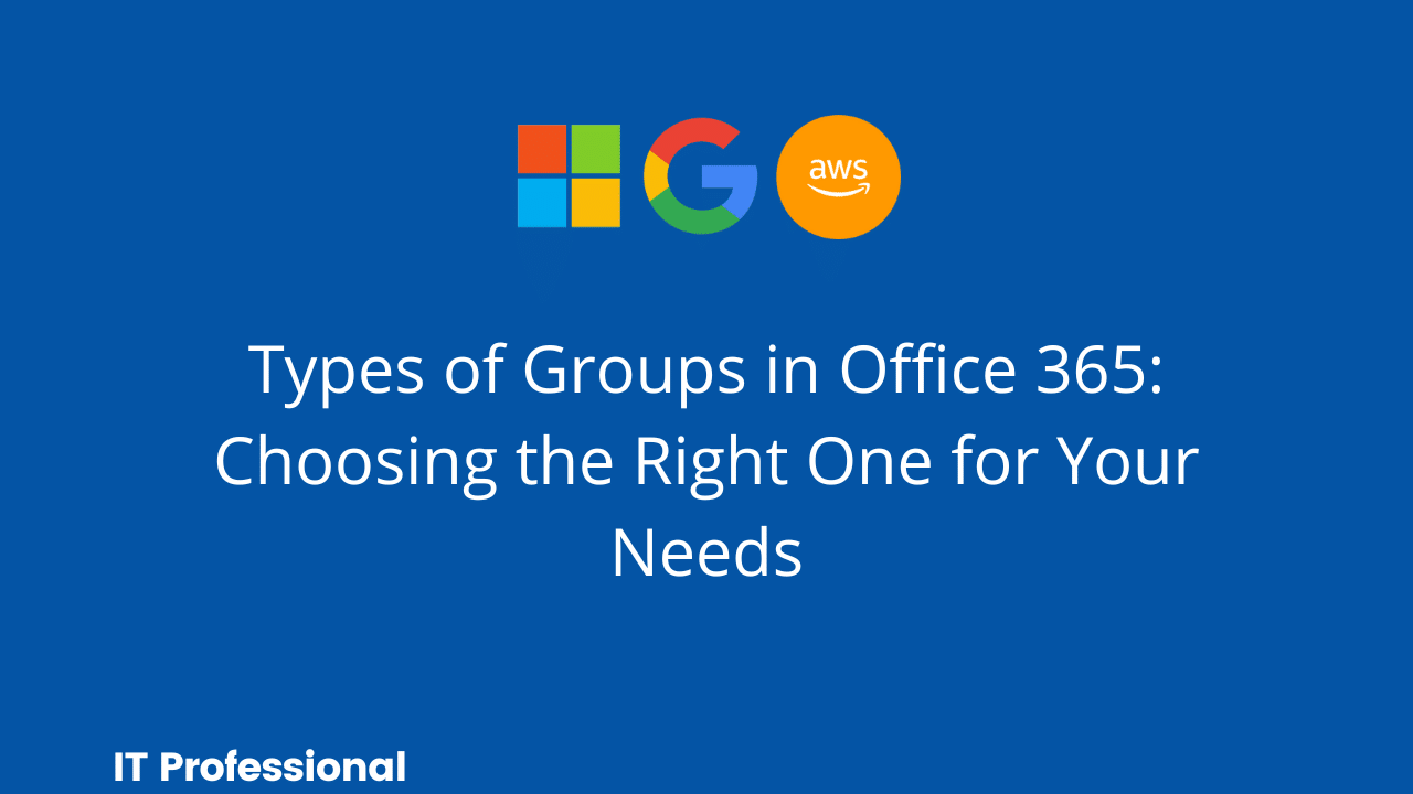 Types of Groups in Office 365
